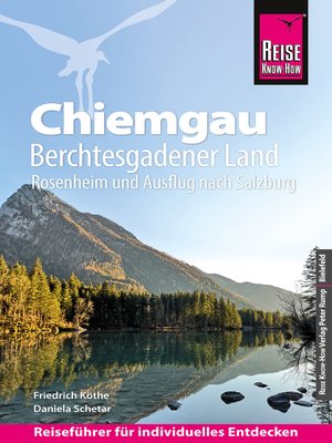 cover image of Reise Know-How Reiseführer Chiemgau, Berchtesgadener Land (mit Rosenheim und Ausflug nach Salzburg)